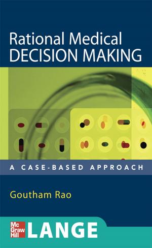 Cover of the book Rational Medical Decision Making: A Case-Based Approach by George J. Hademenos, Shaun Murphree, Kathy A. Zahler, Mark Whitener, Jennifer M. Warner