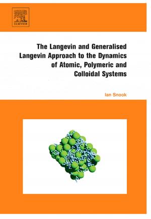 Cover of the book The Langevin and Generalised Langevin Approach to the Dynamics of Atomic, Polymeric and Colloidal Systems by Barry A. Bunin