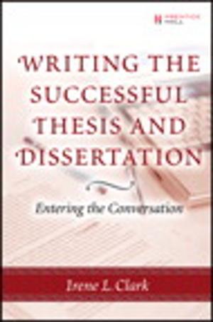 Cover of the book Writing the Successful Thesis and Dissertation: Entering the Conversation by Konstantin Käfer, Emma Jane Hogbin