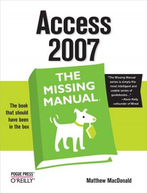 Cover of the book Access 2007: The Missing Manual by Brett McLaughlin, Gary Pollice, David West