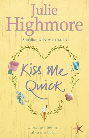 Cover of the book Kiss Me Quick by Judith Lennox