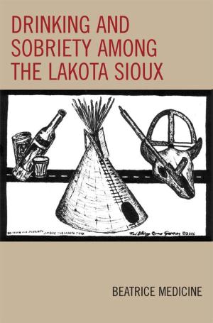 Cover of the book Drinking and Sobriety among the Lakota Sioux by Larry J. Zimmerman, Indiana University-Purdue University, Indianapolis