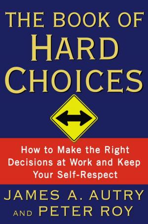 Cover of the book The Book of Hard Choices by Ori Brafman, Judah Pollack