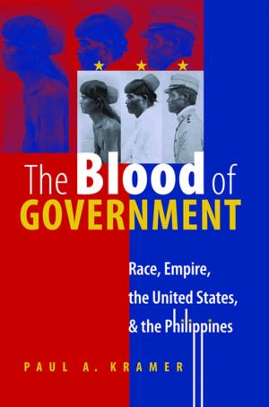 Cover of the book The Blood of Government by Martha S. Jones