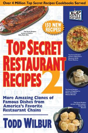 Cover of the book Top Secret Restaurant Recipes 2 by Mark Kurlansky