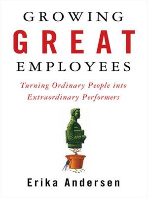 Cover of the book Growing Great Employees by Leann Sweeney
