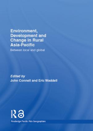 Cover of the book Environment, Development and Change in Rural Asia-Pacific by A.L. Bowley