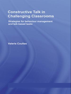 Cover of the book Constructive Talk in Challenging Classrooms by Mirilia Bonnes