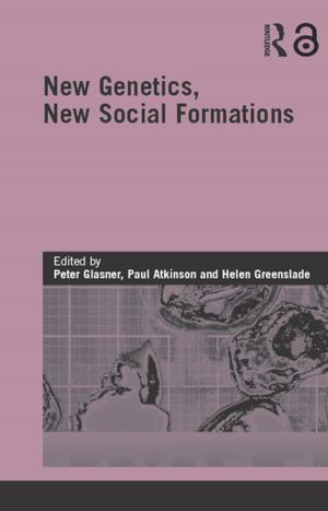 Cover of the book New Genetics, New Social Formations by Kristina Myrvold