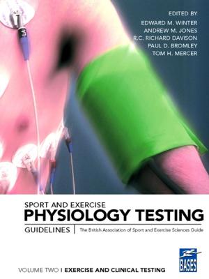Cover of Sport and Exercise Physiology Testing Guidelines: Volume II - Exercise and Clinical Testing