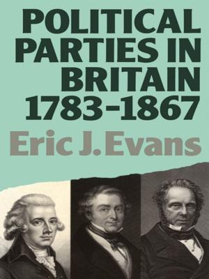Book cover of Political Parties in Britain 1783-1867
