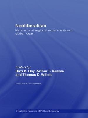 Cover of the book Neoliberalism: National and Regional Experiments with Global Ideas by Mike Senior