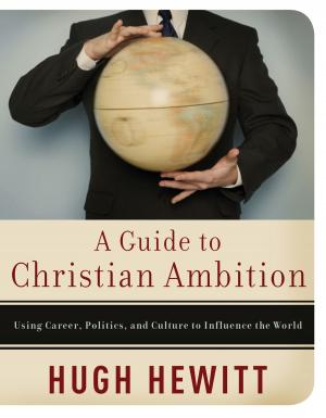 Cover of the book A Guide to Christian Ambition by Robert Liparulo