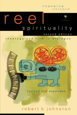 Cover of the book Reel Spirituality (Engaging Culture) by James K. A. Smith, James Smith
