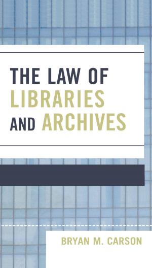 Cover of the book The Law of Libraries and Archives by Carl Heine, Dennis O'Connor