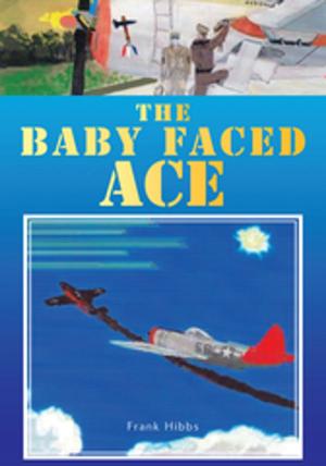 Cover of the book The Baby Faced Ace by Robert Noyola