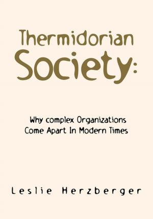 Book cover of Thermidorian Society: Why Complex Organizations Come Apart in Modern Times