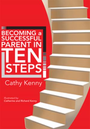 Cover of the book Becoming a Successful Parent in Ten Steps by Thomas L. Jackson