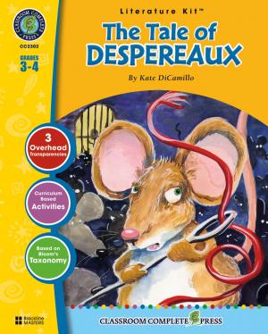 Cover of the book The Tale of Despereaux - Literature Kit Gr. 3-4 by Chad Ibbotson