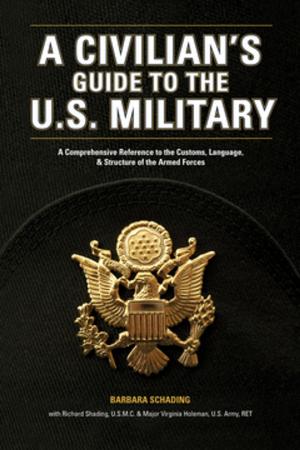 Cover of the book A Civilian's Guide to the U.S. Military by Robyn Chachula