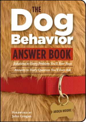 Cover of the book The Dog Behavior Answer Book by Brooke Dojny
