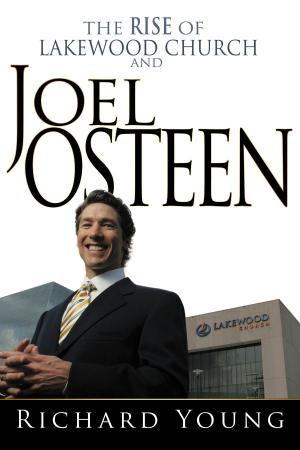 Cover of The Rise Of Lakewood Church And Joel Osteen