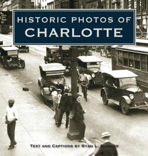 Cover of the book Historic Photos of Charlotte by Arianne Cohen