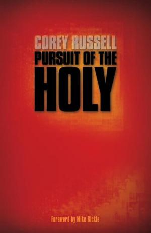 Cover of the book Pursuit of the Holy by Corey Russell