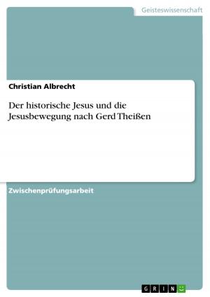 Cover of the book Der historische Jesus und die Jesusbewegung nach Gerd Theißen by Christina Kühnle