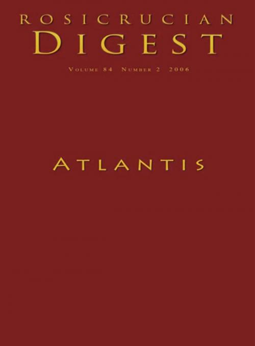 Cover of the book Atlantis by Rosicrucian Order, AMORC, Francis Bacon, Ignatius Donnelly, Rosicrucian Order, AMORC