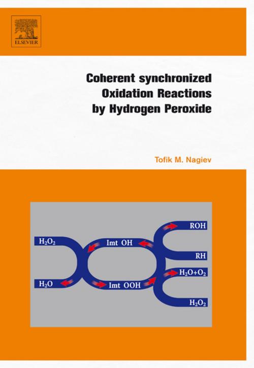 Cover of the book Coherent Synchronized Oxidation Reactions by Hydrogen Peroxide by Tofik M. Nagiev, Elsevier Science