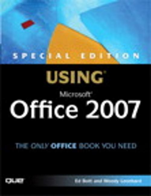 Cover of the book Special Edition Using Microsoft Office 2007 by Ed Bott, Woody Leonhard, Pearson Education