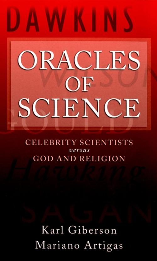 Cover of the book Oracles of Science by Karl Giberson, Mariano Artigas, Oxford University Press