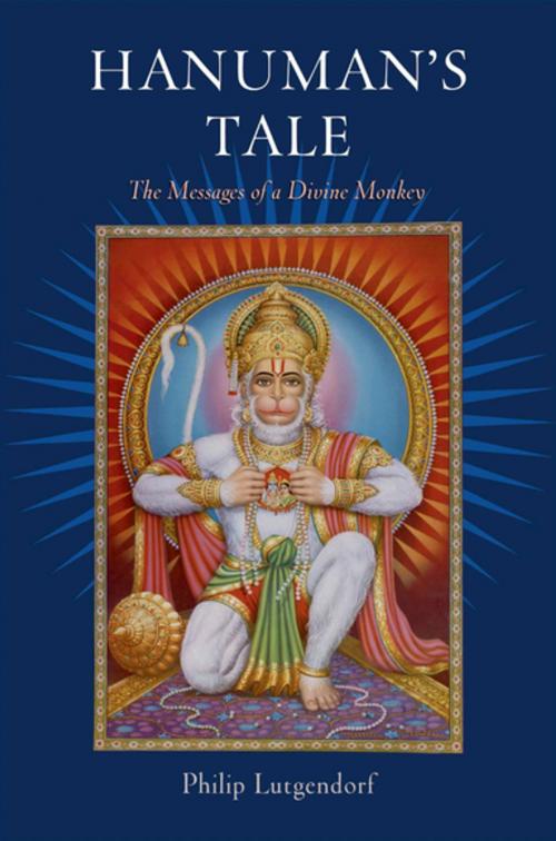 Cover of the book Hanuman's Tale:The Messages of a Divine Monkey by Philip Lutgendorf, Oxford University Press, USA