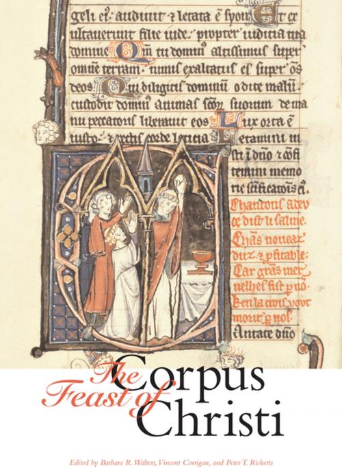 Cover of the book The Feast of Corpus Christi by Barbara R. Walters, Vincent Corrigan, Peter T. Ricketts, Penn State University Press