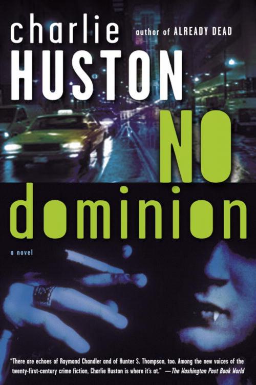 Cover of the book No Dominion by Charlie Huston, Random House Publishing Group
