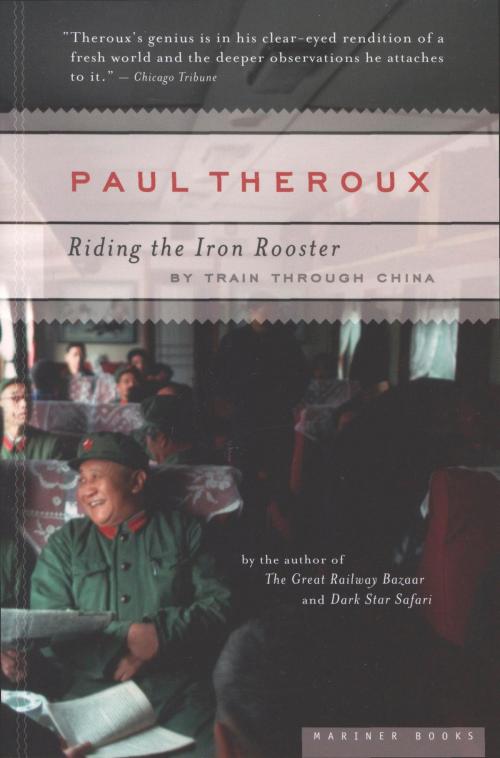 Cover of the book Riding the Iron Rooster by Paul Theroux, HMH Books