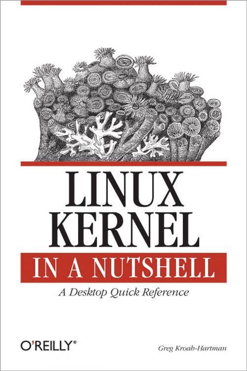 Cover of the book Linux Kernel in a Nutshell by Greg Kroah-Hartman, O'Reilly Media