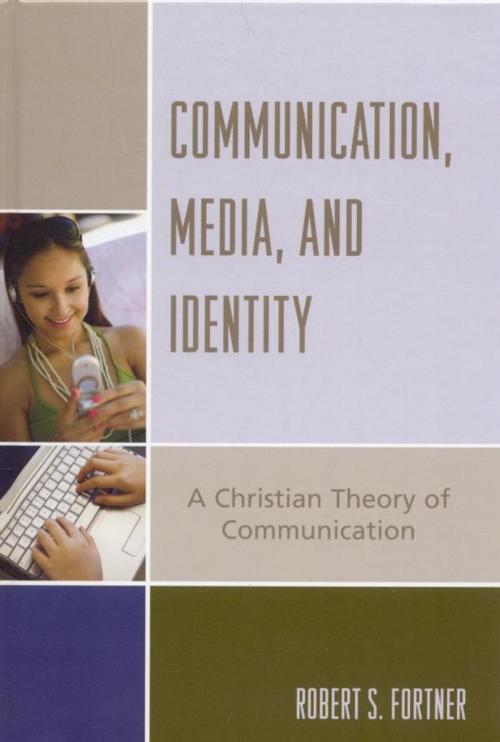 Cover of the book Communication, Media, and Identity by Robert S. Fortner, Rowman & Littlefield Publishers