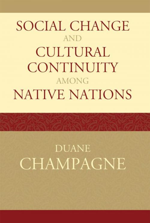 Cover of the book Social Change and Cultural Continuity among Native Nations by Duane Champagne, University of California, Los Angeles, AltaMira Press