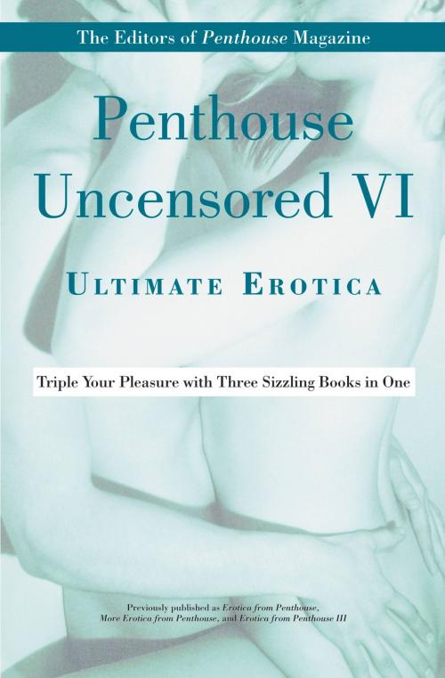 Cover of the book Penthouse Uncensored VI by Penthouse International, Grand Central Publishing