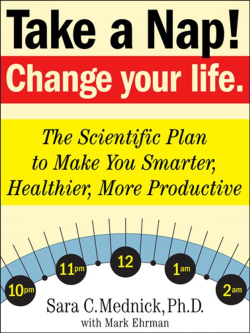 Cover of the book Take a Nap! Change Your Life. by Sara C. Mednick, PhD, Mark Ehrman, PhD, Workman Publishing