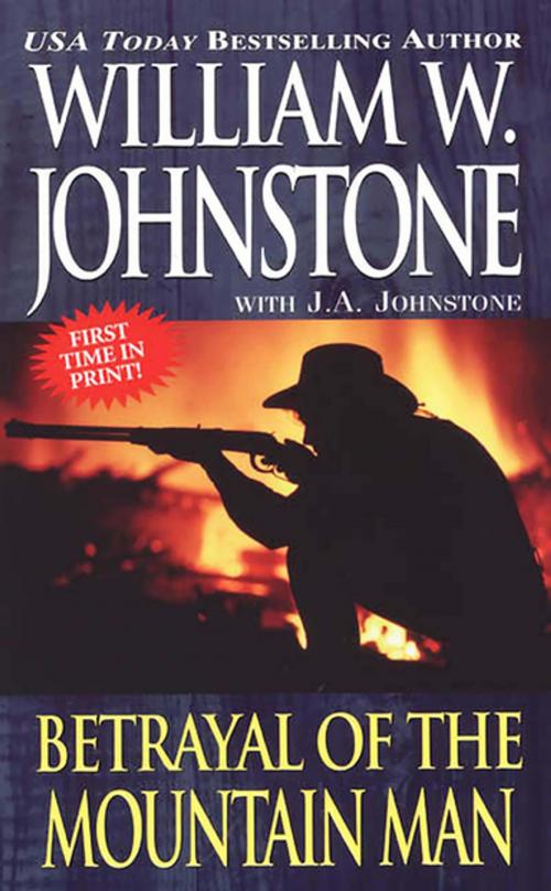 Cover of the book Betrayal Of The Mountain Man by William W. Johnstone, Pinnacle Books