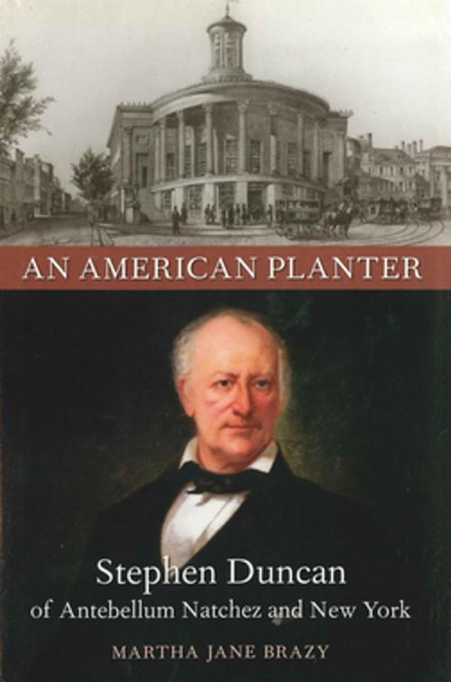 Cover of the book An American Planter by Martha Jane Brazy, LSU Press