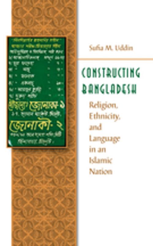 Cover of the book Constructing Bangladesh by Sufia M. Uddin, The University of North Carolina Press