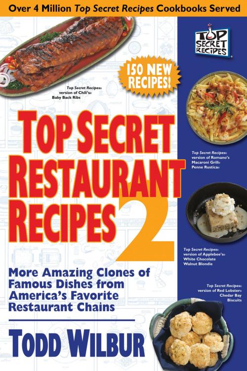Cover of the book Top Secret Restaurant Recipes 2 by Todd Wilbur, Penguin Publishing Group