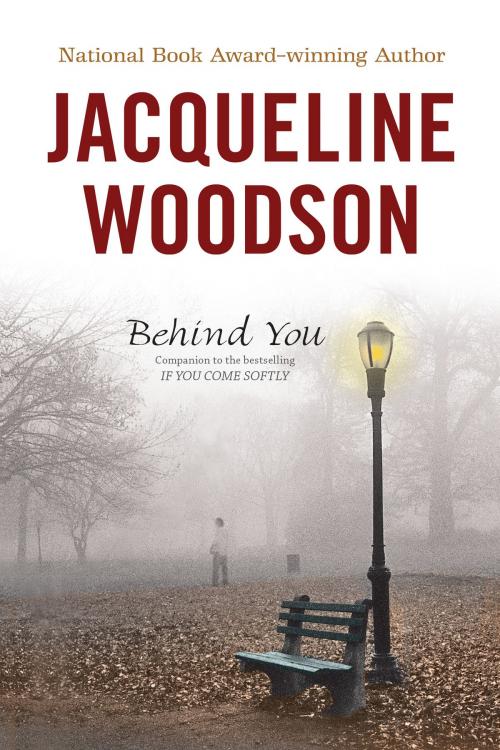 Cover of the book Behind You by Jacqueline Woodson, Penguin Young Readers Group