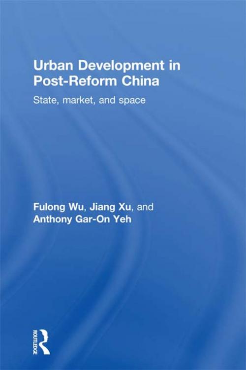 Cover of the book Urban Development in Post-Reform China by Fulong Wu, Jiang Xu, Anthony Gar-On Yeh, Taylor and Francis