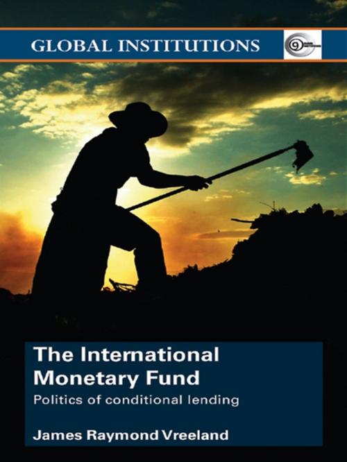 Cover of the book The International Monetary Fund (IMF) by James Raymond Vreeland, Taylor and Francis