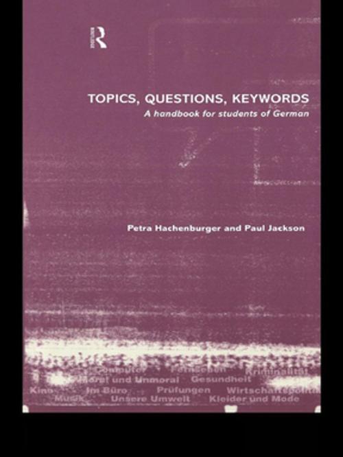 Cover of the book Topics, Questions, Key Words by Petra Hachenburger, Paul Jackson, Taylor and Francis